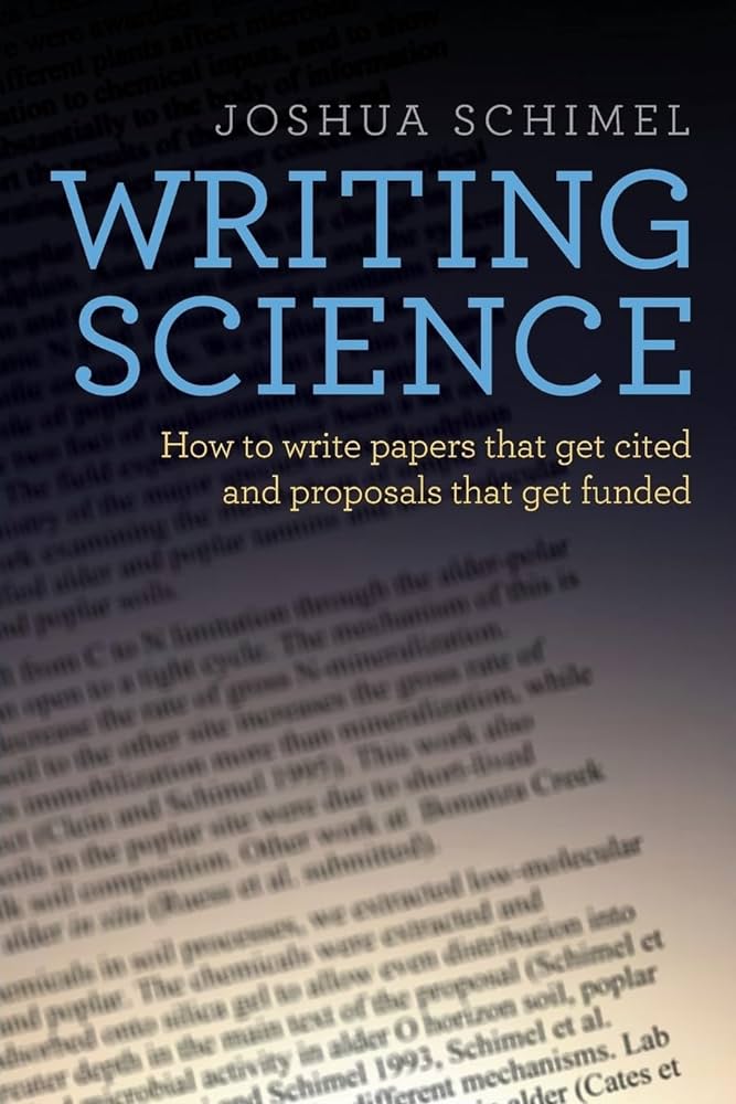 Writing Science: How to Write Papers That Get Cited and Proposals That Get Funded - Joshua Schimel